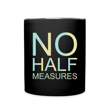 Graphique sans demi-mesures - Mug uni - noir - Devant