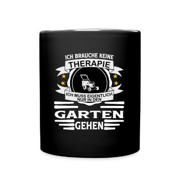 Garten Shirt Therapie - Tasse einfarbig - Schwarz - Vorne