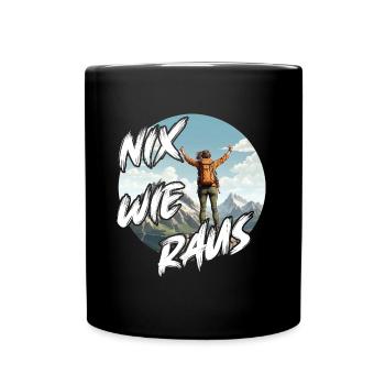 Nix wie raus - perfekt für Outdoor Fans, Wanderer - Tasse einfarbig - Schwarz - Vorne