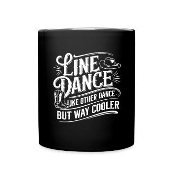 Line Dance ist cooler - Tanzen meine Passion - Tasse einfarbig - Schwarz - Vorne