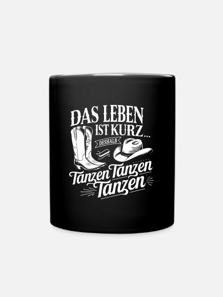 Das Leben ist kurz - nutze es zum Tanzen - Tasse einfarbig - Schwarz