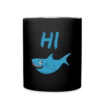 Hai, Hi, Haifisch, Hallo, cooles T-Shirt Geschenk - Tasse einfarbig - Schwarz - Vorne