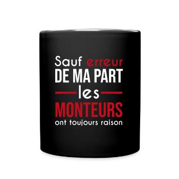 Toujours raison | cadeau pour monteur - Mug uni - noir - Devant