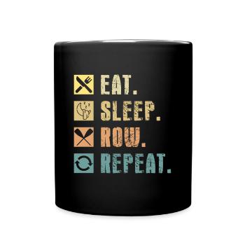 Eat Sleep Row Repat Funny Rowing Rower Coxswain - Tasse einfarbig - Schwarz - Vorne