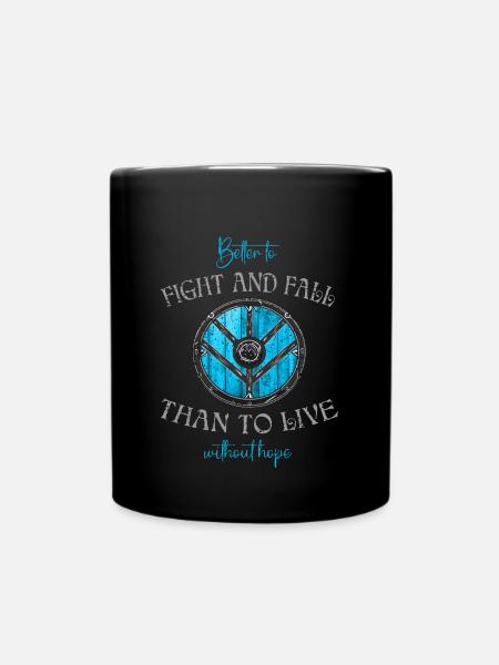 Shildmaiden- Better to fight and fall than to live - Tasse einfarbig - Schwarz