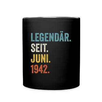 80 Jahre Legendär Seit Juni 1942 80. Geburtstag - Tasse einfarbig - Schwarz - Vorne