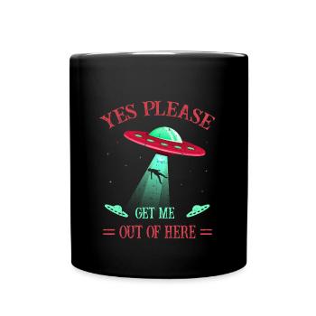 UFO - Alien - Yes Please, Get Me Out Of Here Retro - Tasse einfarbig - Schwarz - Vorne