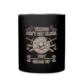 Vikings Don't Get Older - They Gear Up Birthday - Tasse einfarbig - Schwarz - Vorne