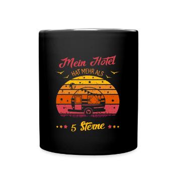 Camper -Mein Hotel hat mehr als 5 Sterne Wohnwagen - Tasse einfarbig - Schwarz - Vorne