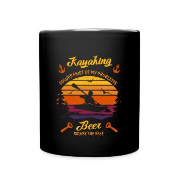 Kayaking Solves Most of My Problems Beer The Rest - Tasse einfarbig - Schwarz - Vorne