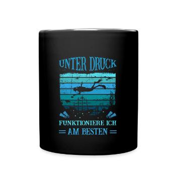 Taucher - Unter Druck funktioniere ich am Besten - Tasse einfarbig - Schwarz - Vorne