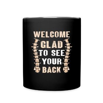 Glad To See You Back Funny Chiropractor Spine - Full Colour Mug - black - Front