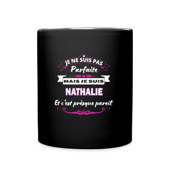 je ne suis pas Parfaite Nathalie - Mug uni - noir - Devant