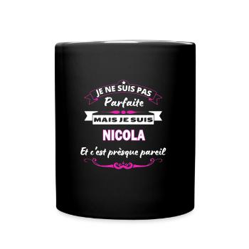 je ne suis pas Parfaite Nicola - Mug uni - noir - Devant