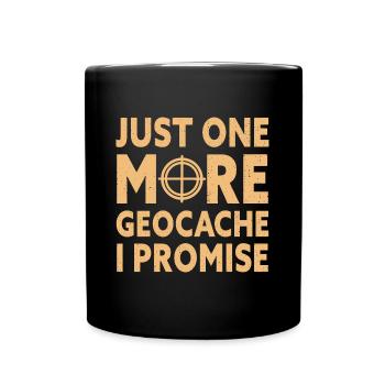 Just One More Geochache Funny Geochaching - Full Colour Mug - black - Front