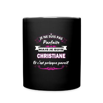 je ne suis pas Parfaite Christiane - Mug uni - noir - Devant