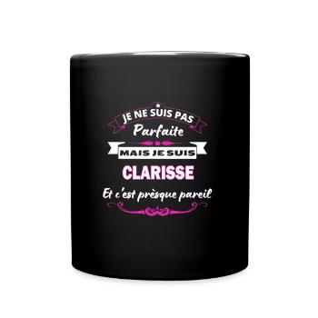 je ne suis pas Parfaite Clarisse - Mug uni - noir - Devant