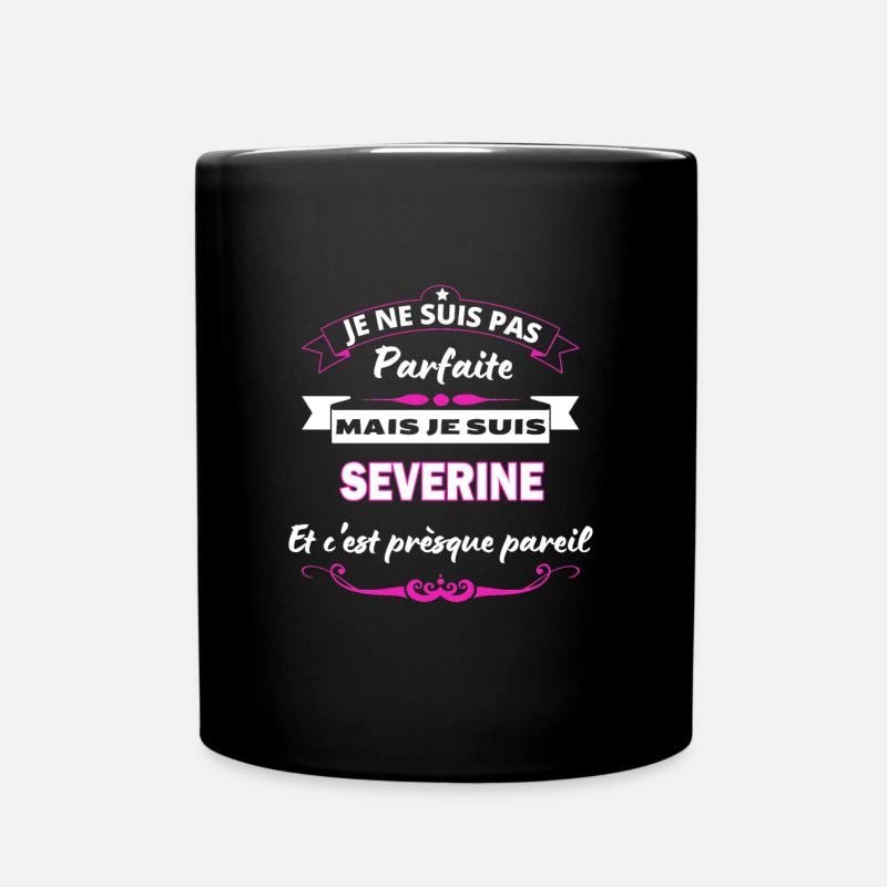 je ne suis pas Parfaite Severine - Mug uni - noir