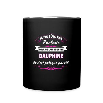 je ne suis pas Parfaite Dauphine - Mug uni - noir - Devant