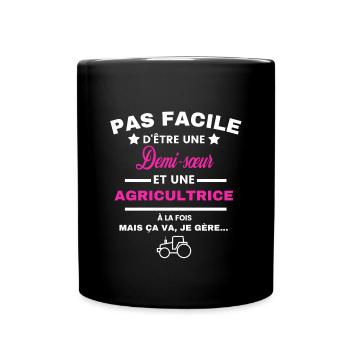 pas facile d'être agricultrice et Demi-sœur - Mug uni - noir - Devant