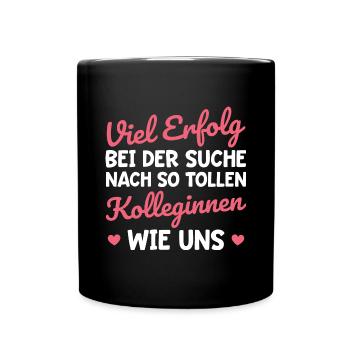 Jobwechsel Abschiedsgeschenk Kollegin - Tasse einfarbig - Schwarz - Vorne