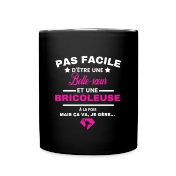 pas facile d'être Bricoleuse et Belle-sœur - Mug uni - noir - Devant