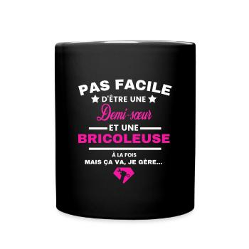 pas facile d'être Bricoleuse et Demi-sœur - Mug uni - noir - Devant