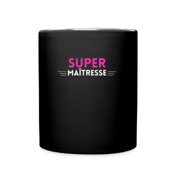 MAÎTRESSE super - Mug uni - noir - Devant