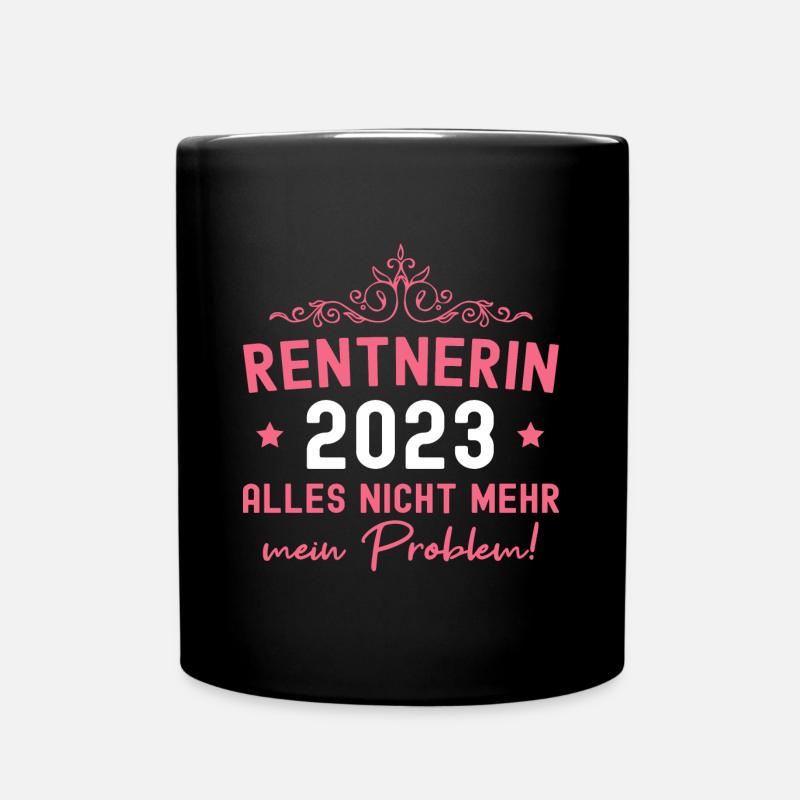 Rentnerin 2023 Pension Ruhestand Rente - Tasse einfarbig - Schwarz