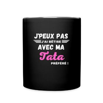Je peux pas j'ai bêtise avec ma tata préféré - Mug uni - noir - Devant