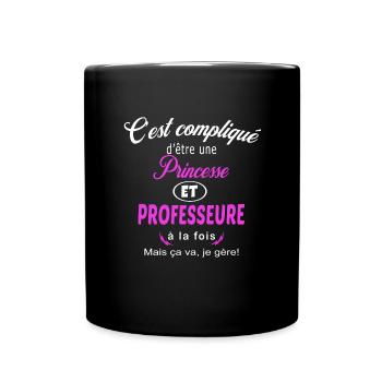 c'est compliqué princesse et professeure - Mug uni - noir - Devant