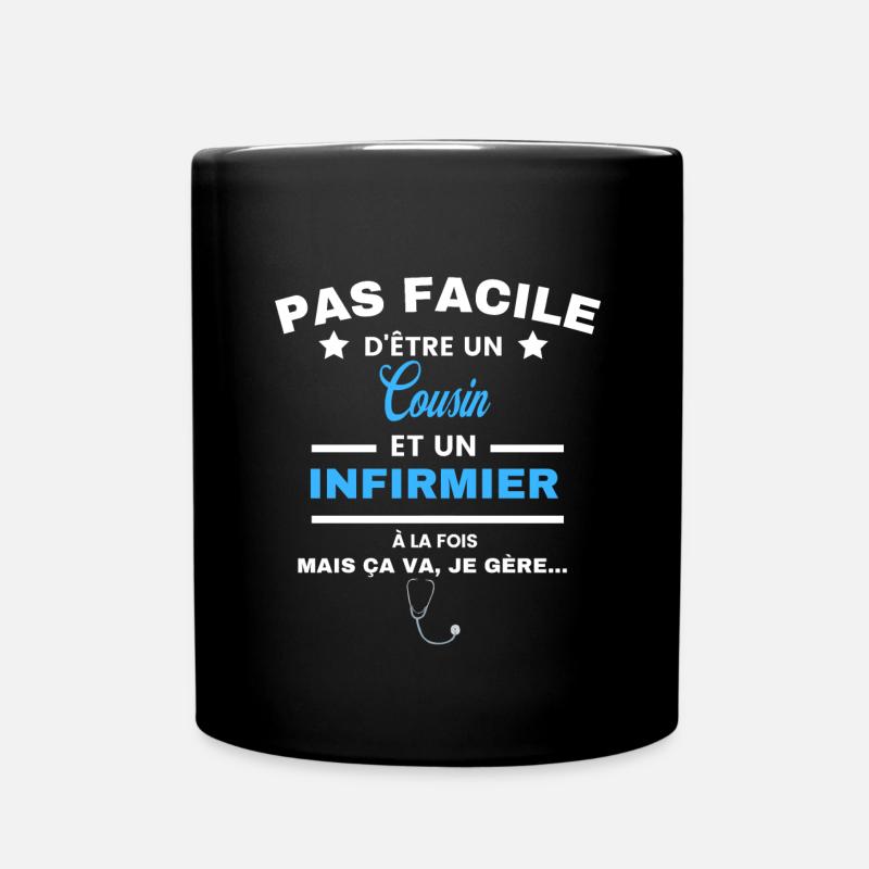 pas facile d'être INFIRMIER et Cousin - Mug uni - noir