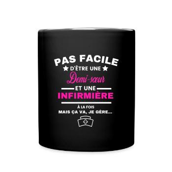 pas facile d'être INFIRMIÈRE et Demi-sœur - Mug uni - noir - Devant
