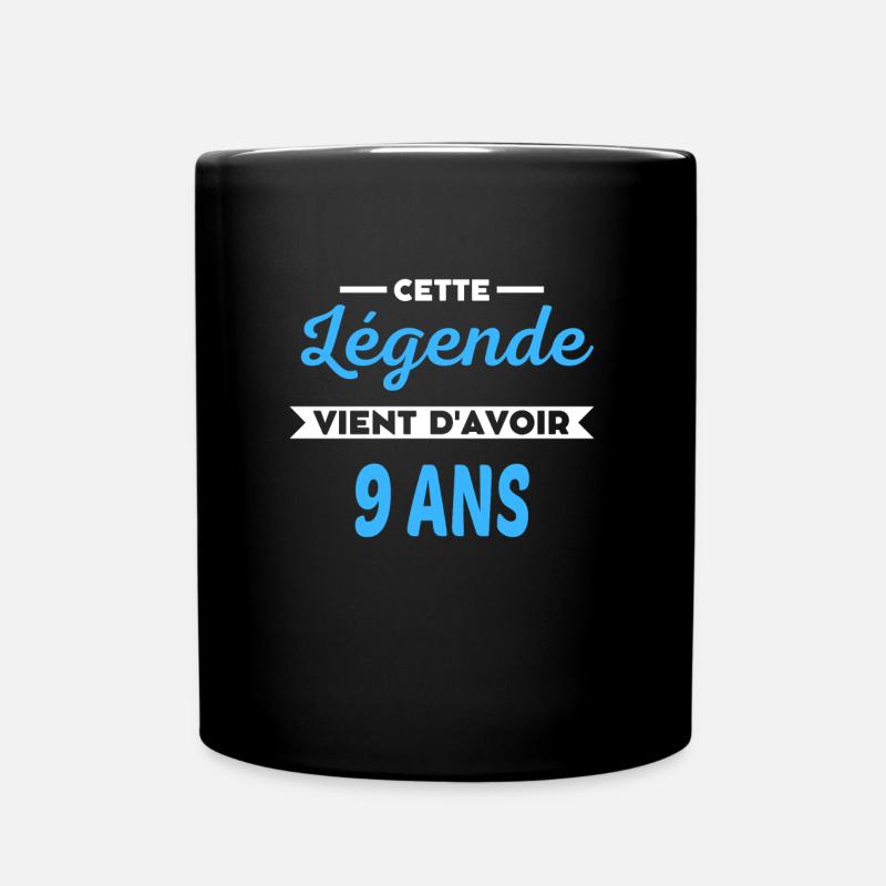 Cette Légende vient d'avoir 9 ans - Mug uni - noir