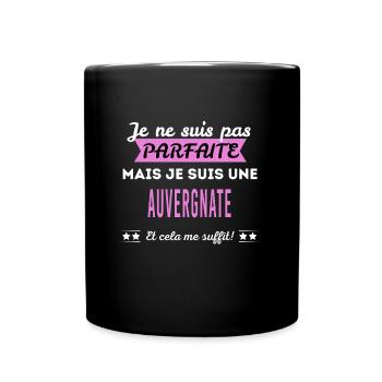 Je ne suis pas parfaite Auvergnate - Mug uni - noir - Devant