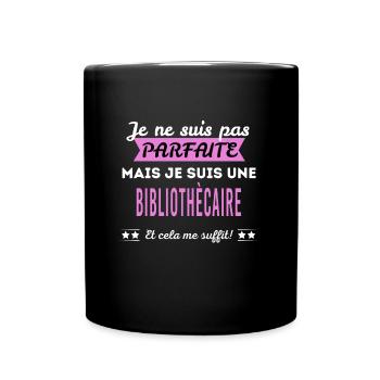 Je ne suis pas parfaite bibliothècaire - Mug uni - noir - Devant