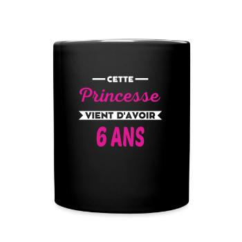 Cette Princesse vient d'avoir 6 ans - Mug uni - noir - Devant