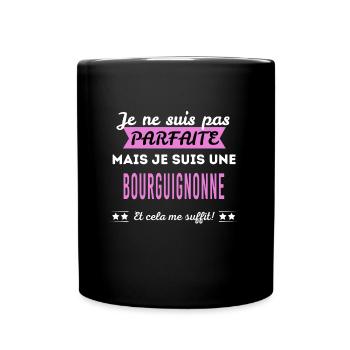 Je ne suis pas parfaite Bourguignonne - Mug uni - noir - Devant