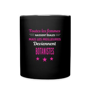 femmes naissent les meilleurs botanistes - Mug uni - noir - Devant