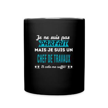 Je ne suis pas parfait CHEF DE TRAVAUX - Mug uni - noir - Devant