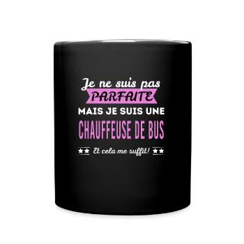 Je ne suis pas parfaite chauffeuse de bus - Mug uni - noir - Devant