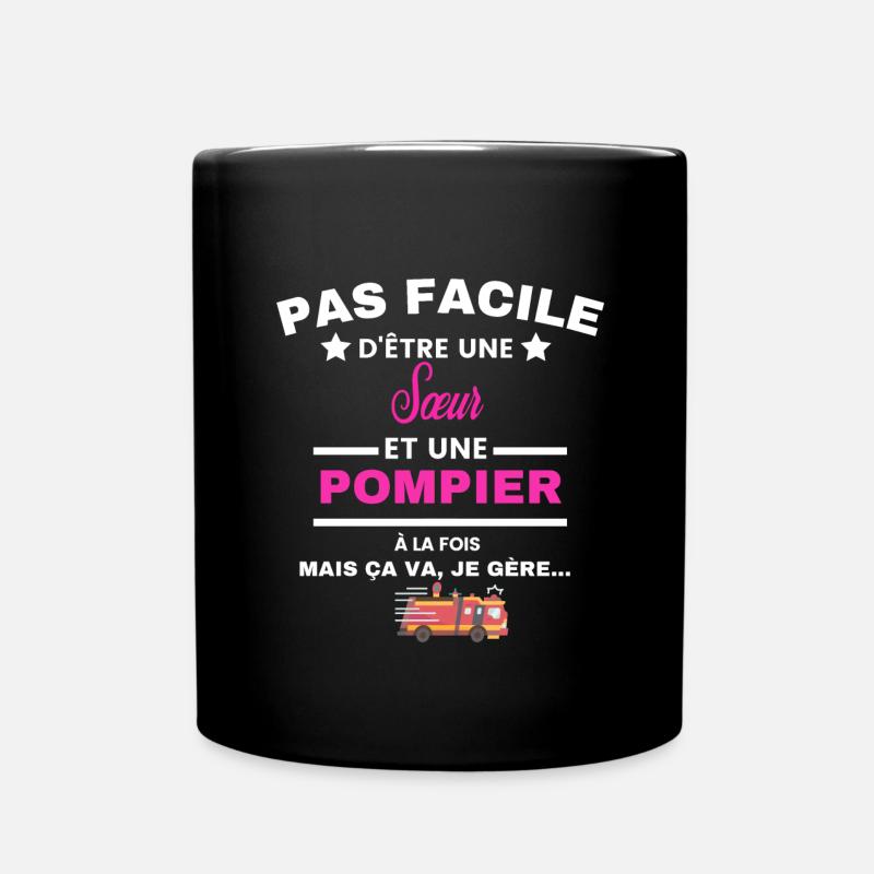 pas facile d'être sapeur POMPIER et Sœur - Mug uni - noir