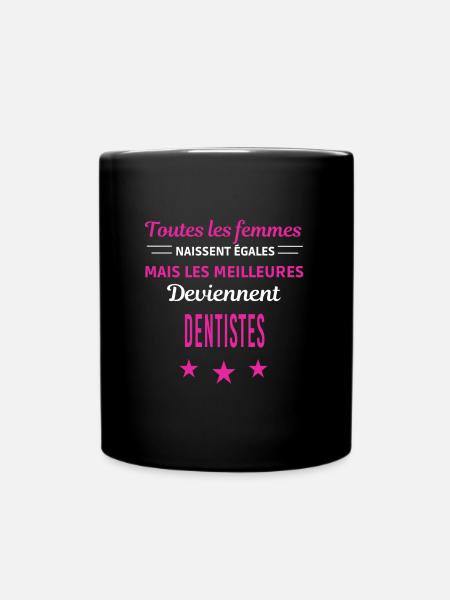femmes naissent les meilleurs dentistes - Mug uni - noir