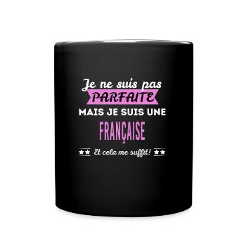 Je ne suis pas parfaite Française - Mug uni - noir - Devant