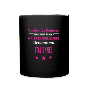 femmes naissent les meilleurs Italiennes - Mug uni - noir - Devant