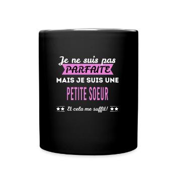 Je ne suis pas parfaite petite soeur - Mug uni - noir - Devant