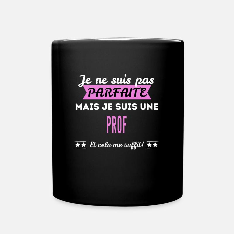 Je ne suis pas parfaite prof - Mug uni - noir