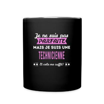 Je ne suis pas parfaite technicienne - Mug uni - noir - Devant