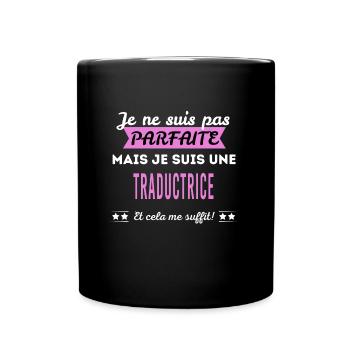 Je ne suis pas parfaite traductrice - Mug uni - noir - Devant