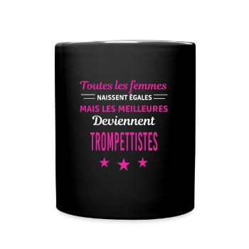 femmes naissent les meilleurs trompettistes - Mug uni - noir - Devant